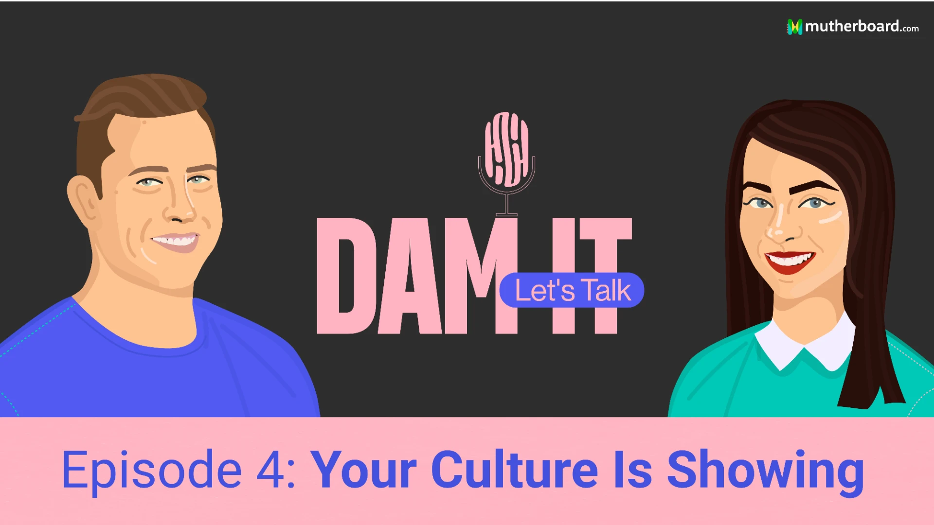 Episode 4: Your Culture Is Showing