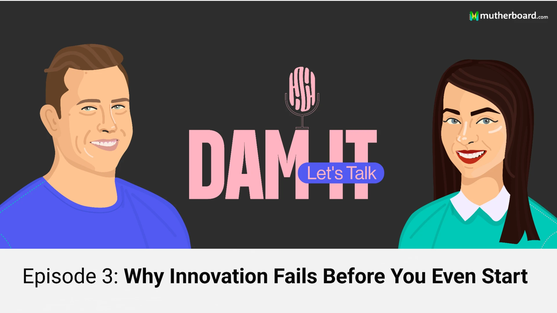 Episode 3: Why Innovation Fails Before You Even Start