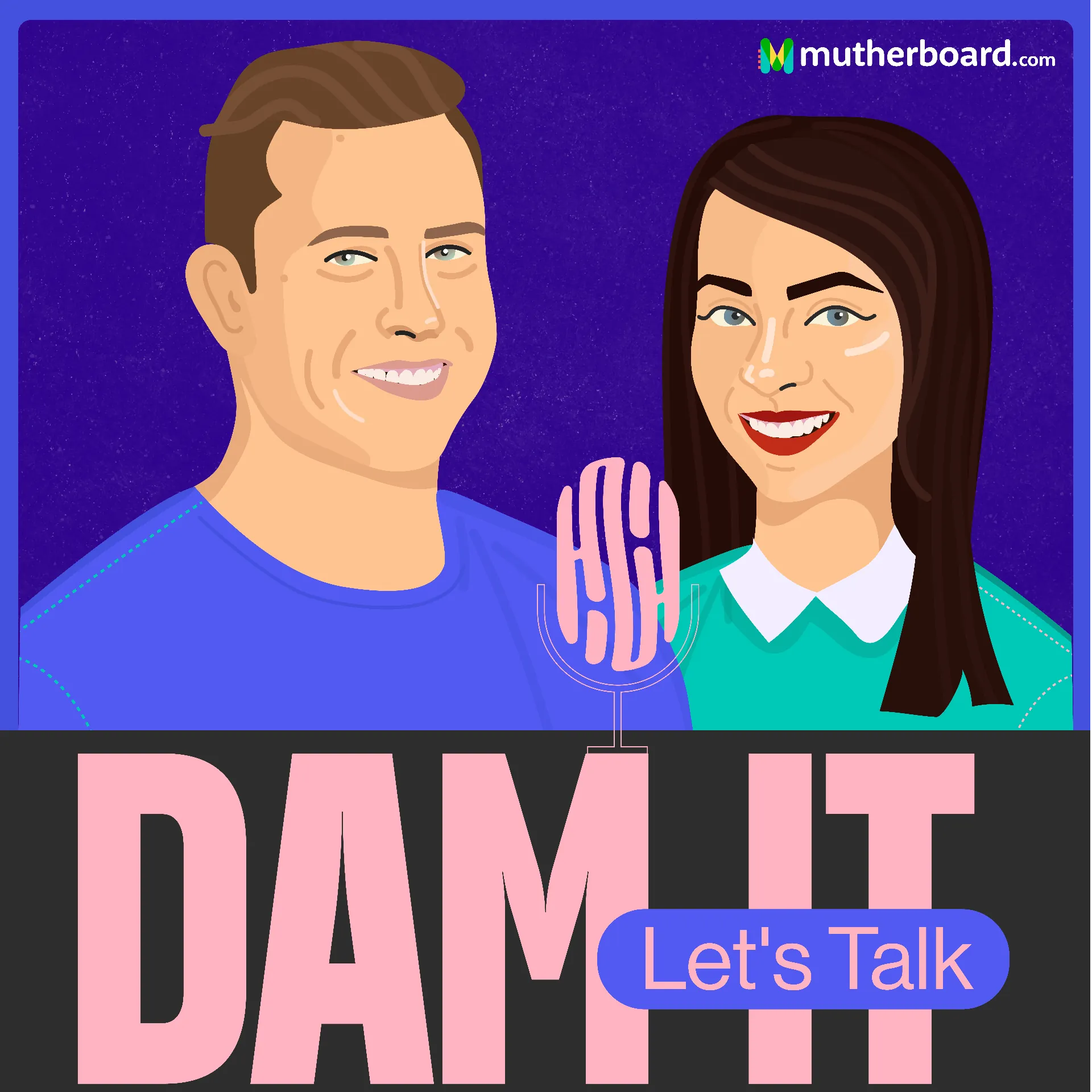 Dam It, Let's Talk podcast cover featuring Rob and Tania